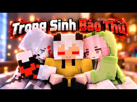 Trọng Sinh Tôi Báo Thù Những Con Quái Vật Xinh Đẹp Trong Minecraft 🤣 Hoàng ACC