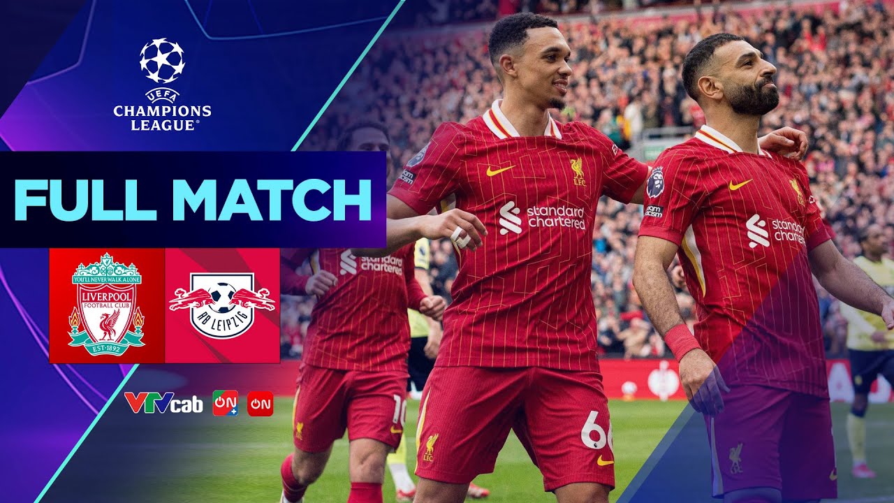 🔴FULL HD | LIVERPOOL vs RB LEIPZIG | Hàng công The Klop đại náo nước Đức | UCL 24/25