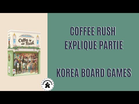 COFFEE RUSH  - Explique partie - #KOREABOARDGAMES