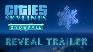 Cities: Skylines - Snowfall Trailer