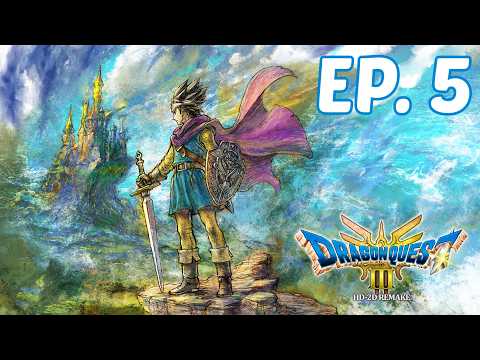 Dragon Quest 3 HD-2D Remake - Ep. 5 - Search for the Orbs Begins!