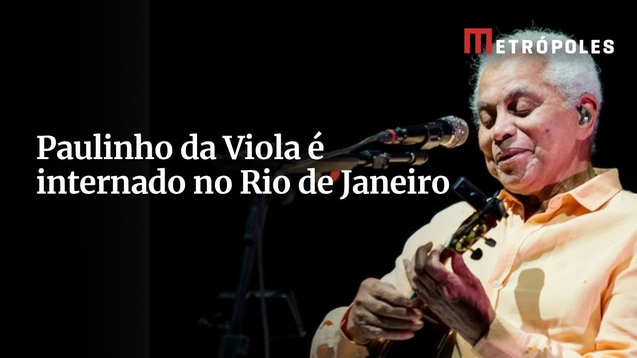 Paulinho da Viola é internado no Rio de Janeiro