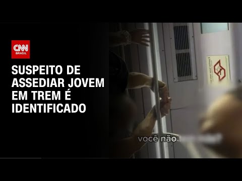 ​Suspeito de assediar jovem em vagão em SP é identificado | LIVE CNN