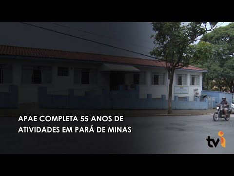 Vídeo: APAE completa 55 anos de atividades em Pará de Minas