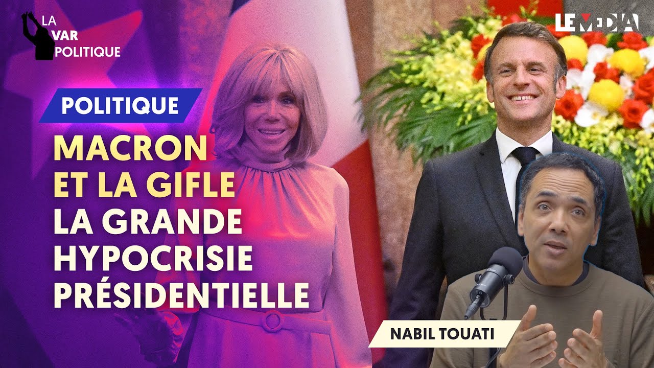 MACRON ET LA GIFLE : LA GRANDE HYPOCRISIE PRÉSIDENTIELLE