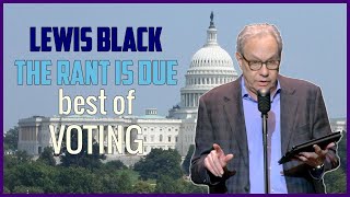 Lewis Black | The Rant Is Due best of Voting