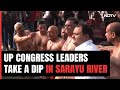 UP Congress Leaders Take Dip In Ayodhyas Sarayu River After Party Rejects Ram Temple Invite