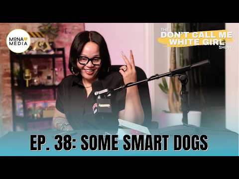 Some Smart Dogs | EP. 38 | The DCMWG Show