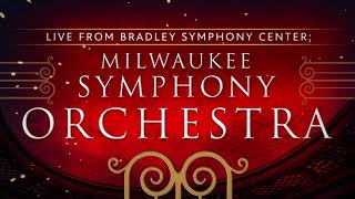 Live from Bradley Symphony Center: Milwaukee Symphony Orchestra | Preview