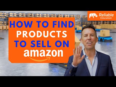 How to Find Products to Sell on Amazon – Reliable Education