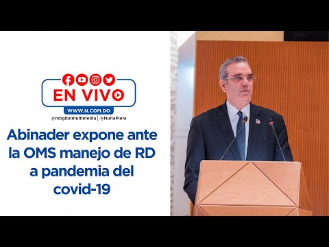 En Vivo: Abinader expone ante la OMS manejo de RD a pandemia del covid-19