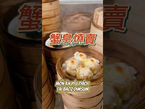 Xíu Mại Gạch Cua - Món ăn yêu thích của thực khách tại Baoz Dimsum #baozdimsum #baoz #diímum