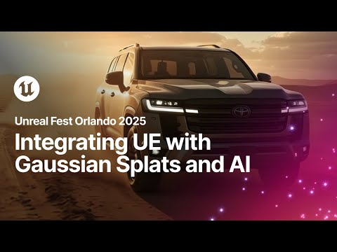 Elevating Automotive Content: Integrating UE with Gaussian Splats and AI | Unreal Fest Orlando 2025