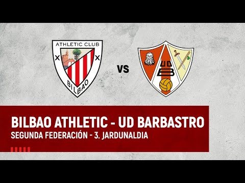 🔴 LIVE | Bilbao Athletic vs UD Barbastro | 2ª Federación 2023-24 I 3. J