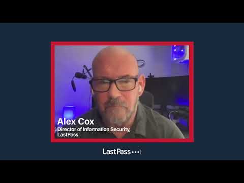 LastPass | Disrupting Threat Actors with Alex Cox, LastPass Director
of Information Security