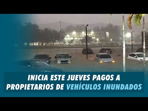 Inicia este jueves pagos a propietarios de vehículos inundados | Matinal