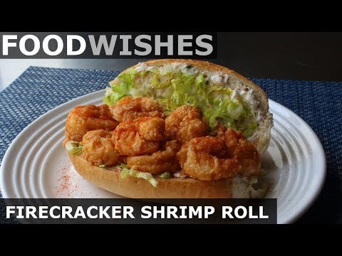 Firecracker Shrimp Roll with Crab Aioli - Shrimp Po'Boy - Food Wishes