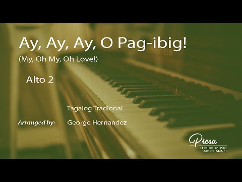 Ay ay ay O Pag-ibig ( Arr. George Hernandez) - Alto 2