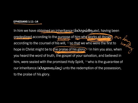 Ephesians 1:11–14 // Part 4 // If God Is Sovereign, What Can We Do?