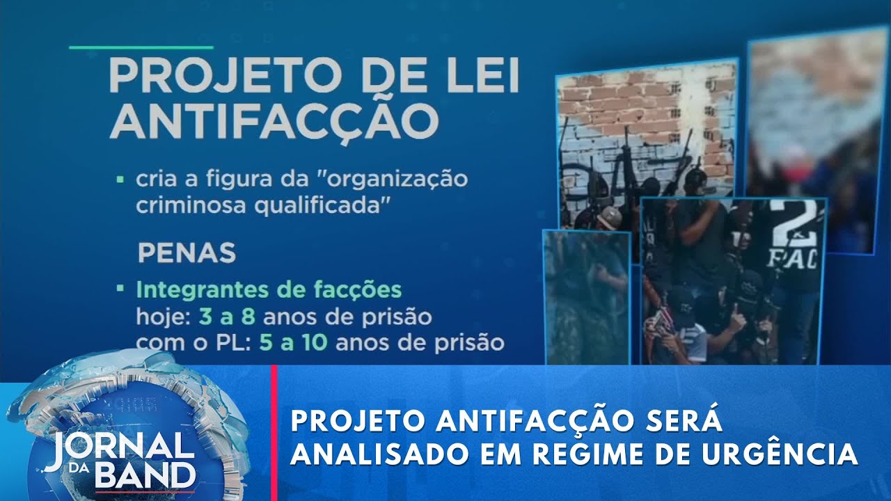 Projeto antifacção será analisado em regime de urgência | Jornal da Band