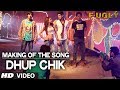 Making of Dhup Chik Song | Fugly | Jimmy Shergill | Mohit Marwah | Kiara | Vijender | Arfi Lamba
