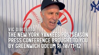 The New York Yankees Postseason Press Conference brought to you by Greenwich Odeum RI 10/11-12