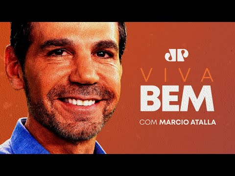 VIVA BEM COM MARCIO ATALLA - 25/05/2024