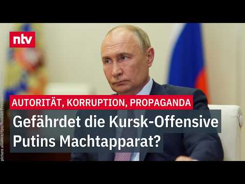 Autorität, Korruption, Propaganda: Gefährdet die Kursk-Offensive Putins Machtapparat? | ntv