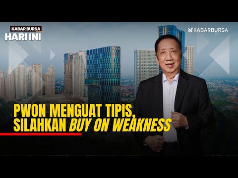 [LIVE] PWON Menguat Tipis, Silahkan Buy On Weaknes