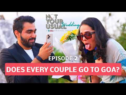FilterCopy | Not Your Usual Wedding | Episode 2 | Goa Trip | Valentine's Special