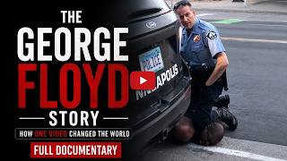 The George Floyd Story: How One Video Changed the World [Full Documentary]