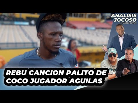 ANALISIS JOCOSO - REBU CANCION PALITO DE COCO AGUILAS VS. LICEY