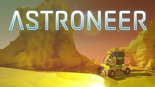 ASTRONEER - Early Access Trailer