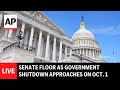LIVE: Senate floor as government shutdown approaches on Oct. 1