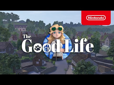 The Good Life - Launch Trailer - Nintendo Switch