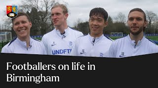 What do Birmingham City players think about life in Birmingham? | University of Birmingham x BCFC
