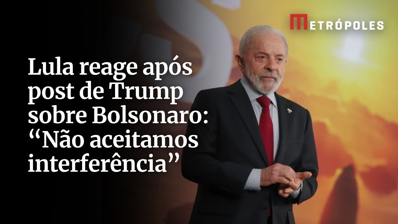 Lula reage após post de Trump sobre Bolsonaro Não aceitamos interferência