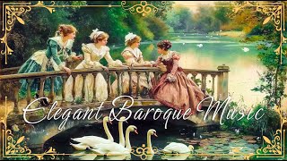 The Most Elegant Baroque Music Ever Written by Handel, Bach, Vivaldi, Corelli and More