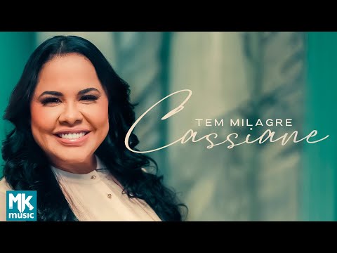 Cassiane - Tem Milagre (Clipe Oficial MK Music)