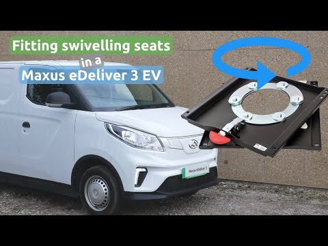 Can you fit swivelling seat bases in a Maxus eDeliver 3 electric van?