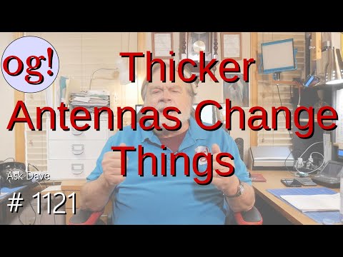 Thicker Antennas Change Things (#1121)