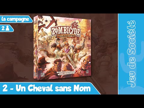 Zombicide - Gears & Guns : 2 - Un Cheval sans Nom