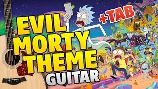Rick and Morty - Evil Morty Theme [Meme Song Guitar Tabs] (Fingerstyle Guitar Cover)