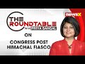 Congress Post Himachal Fiasco | The Roundtable With Priya Sahgal | Newsx