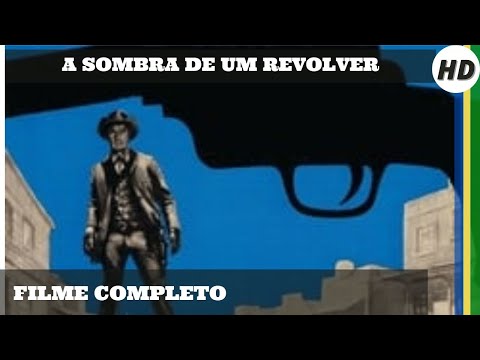 A Sombra de um Revolver | HD | Faroeste | Filme Completo em Português