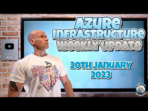 Azure Infrastructure Weekly Update - 20th January 2023
