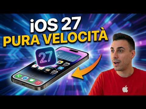 iOS 27 velocizza ogni iPhone: Ecco cosa cambia con i 40 miglioramenti per renderlo rapidissimo ⚡