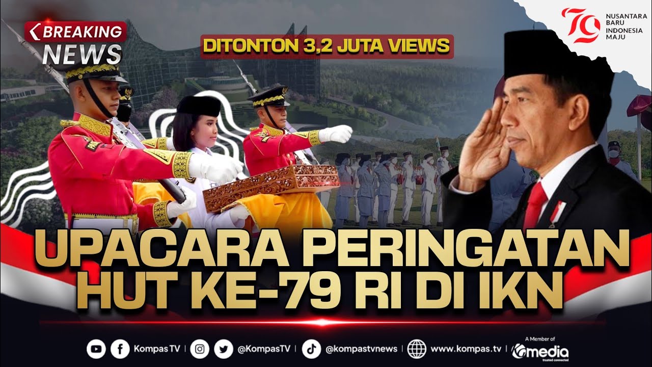 [LIVE] - Upacara Pengibaran Bendera & Detik-Detik Proklamasi Kemerdekaan HUT ke-79 RI di IKN