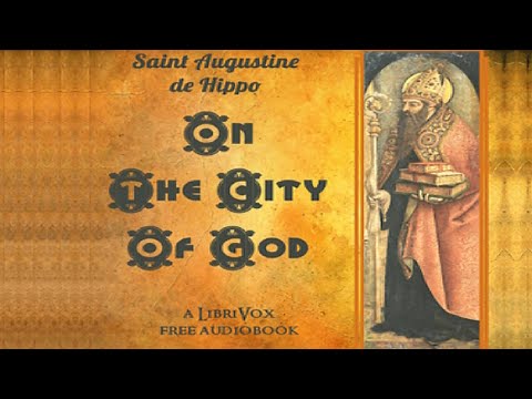 St Augustine's Treatise on the City of God - Saint Augustine of Hippo (354 - 430)