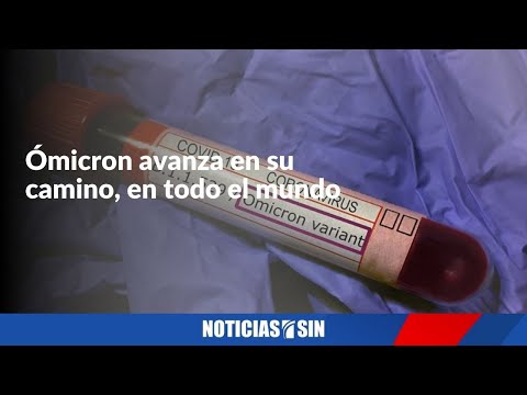 Ómicron avanza en su camino, en todo el mundo